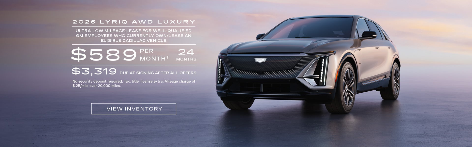 2026 LYRIQ Luxury. Ultra-low mileage lease for well-qualified current eligible GM employees and e...